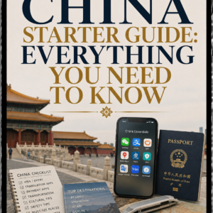 China Starter Guide: Everything You Need to Know